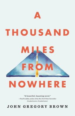 Thousand Miles from Nowhere  9780316302807 Front Cover