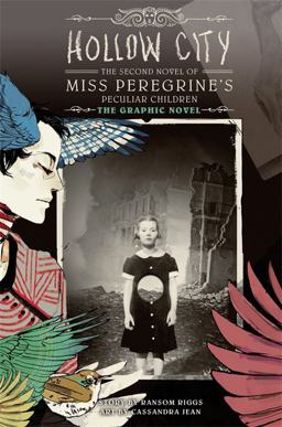 Hollow City: the Graphic Novel The Second Novel of Miss Peregrine's Peculiar Children  9780316306799 Front Cover