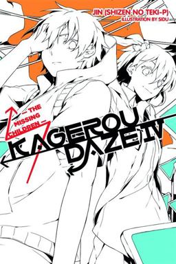Kagerou Daze, Vol. 4 (light Novel) The Missing Children  9780316308762 Front Cover