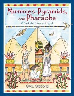 Mummies, Pyramids, and Pharaohs Mummies, Pyramids, and Pharaohs