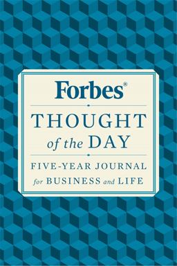 Forbes Thought of the Day Five-Year Journal for Business and Life  9780316310062 Front Cover