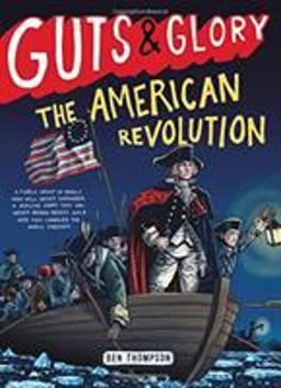 Guts and Glory: the American Revolution