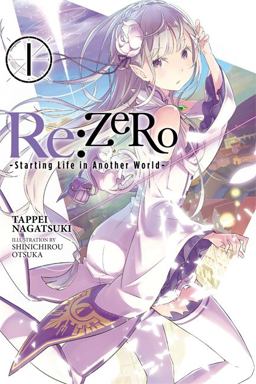 Re:ZERO -Starting Life in Another World-, Vol. 1 (light Novel)  9780316315302 Front Cover