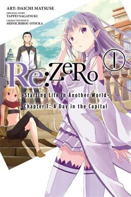 Re:ZERO -Starting Life in Another World-, Chapter 1: a Day in the Capital, Vol. 1 (manga)  9780316315319 Front Cover