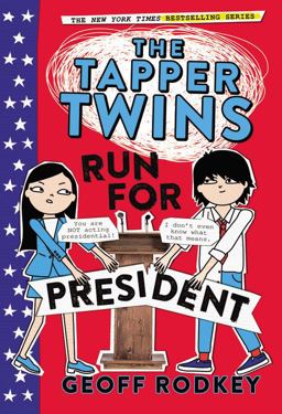 Tapper Twins Run for President  9780316316002 Front Cover