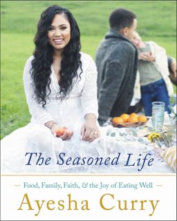 Seasoned Life Food, Family, Faith, and the Joy of Eating Well  9780316316330 Front Cover