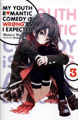 My Youth Romantic Comedy Is Wrong, As I Expected, Vol. 3 (Novel)  9780316318068 Front Cover