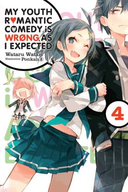 My Youth Romantic Comedy Is Wrong, As I Expected, Vol. 4 (Novel)  9780316318075 Front Cover