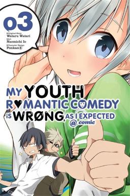 My Youth Romantic Comedy Is Wrong, As I Expected @ Comic, Vol. 3 (Manga)  9780316318112 Front Cover