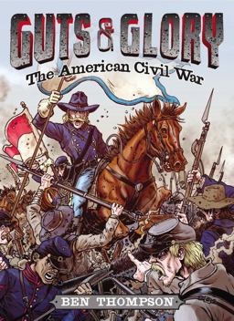 Guts and Glory: the American Civil War