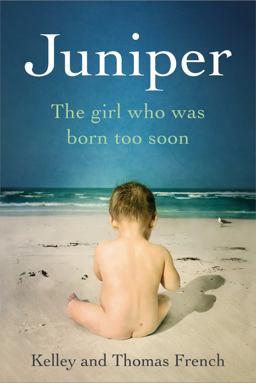 Juniper The Girl Who Was Born Too Soon  9780316324427 Front Cover