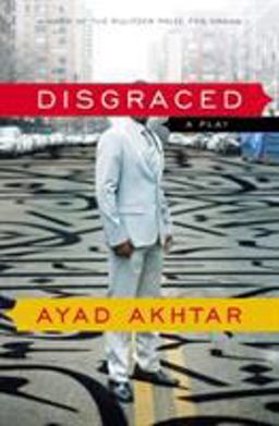 Disgraced A Play  9780316324465 Front Cover
