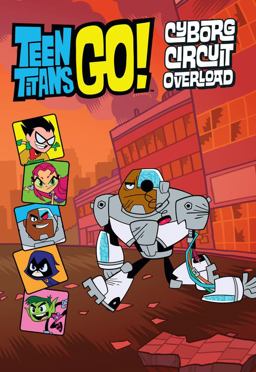 Teen Titans Go! (TM): Cyborg Circuit Overload