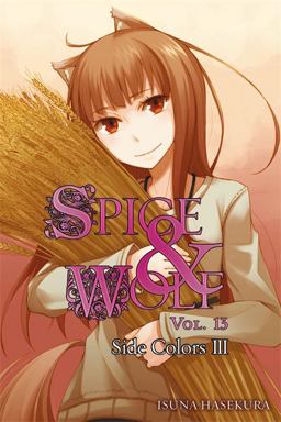 Spice and Wolf, Vol 13 - Novel Side Colors III  9780316336611 Front Cover