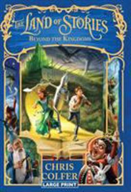 The Land of Stories: Beyond the Kingdoms The Land of Stories: Beyond the Kingdoms