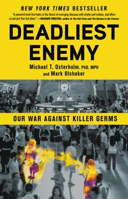 Deadliest Enemy Our War Against Killer Germs  9780316343695 Front Cover