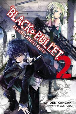 Black Bullet, Vol. 2 (light Novel) Against a Perfect Sniper  9780316344890 Front Cover