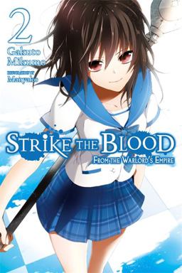 Strike the Blood, Vol. 2 (light Novel) Strike the Blood, Vol. 2 (light Novel)