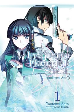 Irregular at Magic High School, Vol. 1 Enrollment Arc, Part 1  9780316348805 Front Cover