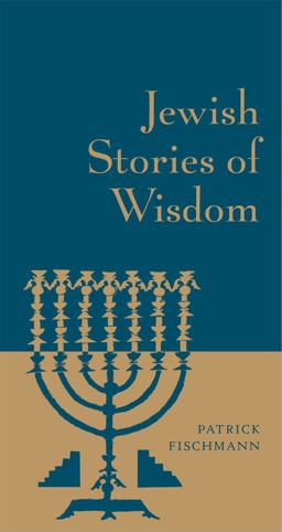 Jewish Stories of Wisdom  9780316349949 Front Cover