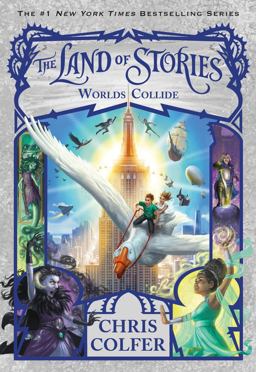 The Land of Stories: Worlds Collide The Land of Stories: Worlds Collide