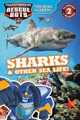 Transformers Rescue Bots: Training Academy: Sharks &amp; Other Sea Life!  9780316361873 Front Cover