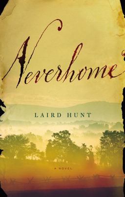 Neverhome A Novel  9780316370134 Front Cover