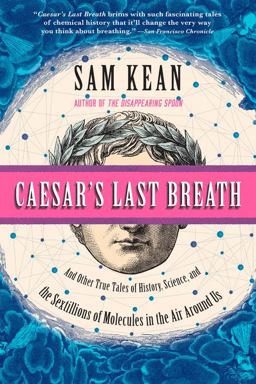 Caesar's Last Breath: Decoding the Secrets of the Air Around Us  9780316381659 Front Cover