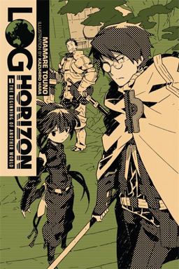 Log Horizon, Vol. 1 (Novel) The Beginning of Another World  9780316383059 Front Cover