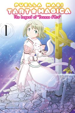 Puella Magi Tart Magica, Vol. 1 The Legend of Jeanne D'Arc  9780316383141 Front Cover