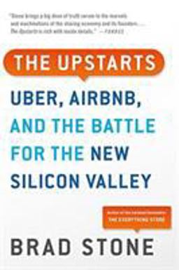 Upstarts Uber, Airbnb, and the Battle for the New Silicon Valley  9780316388412 Front Cover