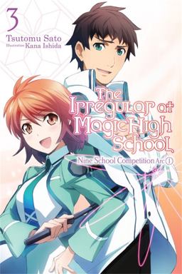Irregular at Magic High School, Vol. 3 Nine School Competition, Part I  9780316390309 Front Cover