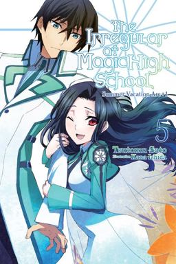 Irregular at Magic High School, Vol. 5 (light Novel) Summer Vacation Arc +1  9780316390323 Front Cover