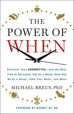 Power of When Discover Your Chronotype and Maximize Your Potential  9780316391269 Front Cover