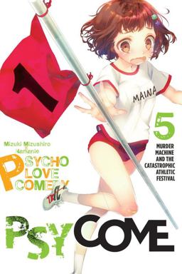 Psycome, Vol. 5 (light Novel) Murder Machine and the Catastrophic Athletic Festival  9780316398329 Front Cover