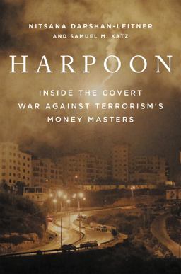 Harpoon Inside the Covert War Against Terrorism's Money Masters  9780316399050 Front Cover