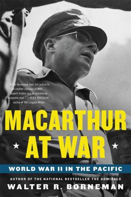 Macarthur at War World War II in the Pacific  9780316405331 Front Cover