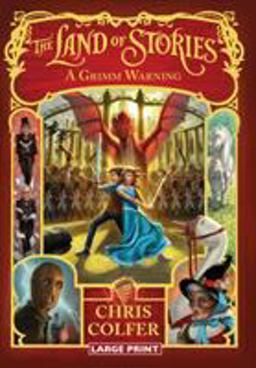 The Land of Stories: a Grimm Warning The Land of Stories: a Grimm Warning