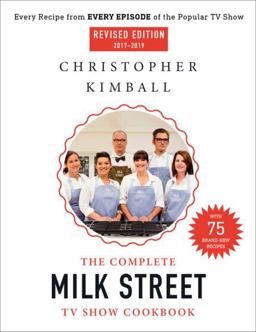 Complete Milk Street TV Show Cookbook (2017-2019) Every Recipe from Every Episode of the Popular TV Show  9780316415842 Front Cover