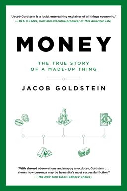 Money The True Story of a Made-Up Thing  9780316417204 Front Cover