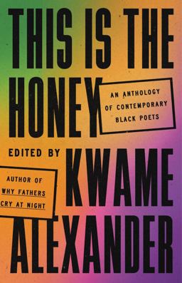 This Is the Honey An Anthology of Contemporary Black Poets  9780316417525 Front Cover