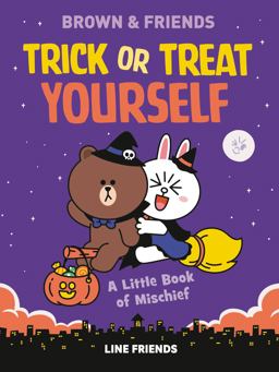 LINE FRIENDS: BROWN and FRIENDS: Trick or Treat Yourself