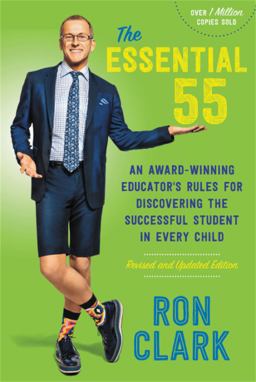 Essential 55 An Award-Winning Educator's Rules for Discovering the Successful Student in Every Child, Revised and Updated  9780316424776 Front Cover