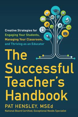Successful Teacher's Handbook Creative Strategies for Engaging Your Students, Managing Your Classroom, and Thriving As an Educator  9780316424820 Front Cover