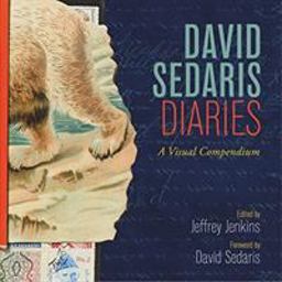 David Sedaris Diaries A Visual Compendium  9780316431712 Front Cover
