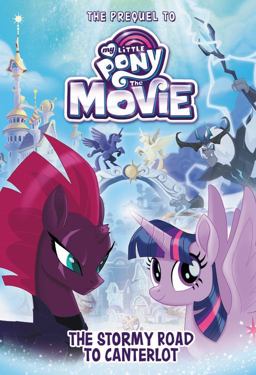 My Little Pony: the Movie: the Stormy Road to Canterlot