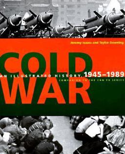 Cold War An Illustrated History, 1945-1991  9780316439534 Front Cover