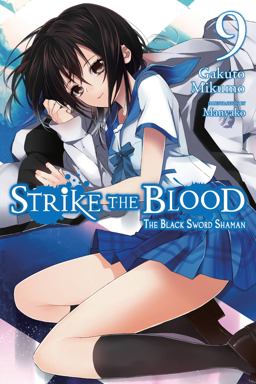 Strike the Blood, Vol. 9 (light Novel) Strike the Blood, Vol. 9 (light Novel)
