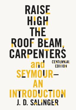 Raise High the Roof Beam, Carpenters and Seymour: an Introduction