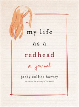 My Life As a Redhead A Journal  9780316464499 Front Cover